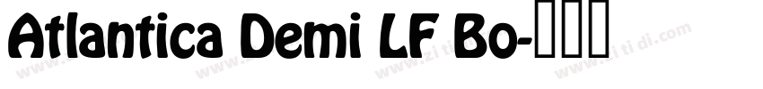Atlantica Demi LF Bo字体转换